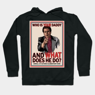 Who Is Your Daddy? Hoodie
